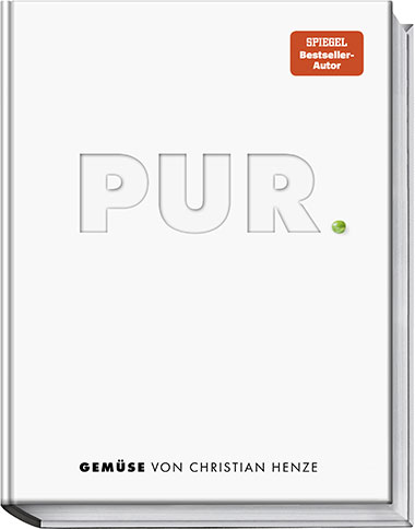 Cover vom "PUR - GEMÜSE" Kochbuch von Starkoch Christian Henze